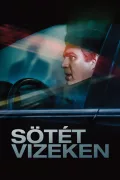 Sötét vizeken poszter