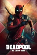 Deadpool: No Good Deed poszter