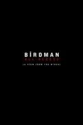 Birdman: All-Access (A View From the Wings) poszter
