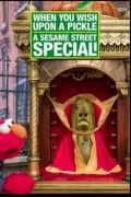 When You Wish Upon a Pickle: A Sesame Street Special poszter