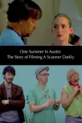 One Summer in Austin: The Story of Filming 'A Scanner Darkly' poszter