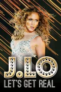 J. Lo: Let's Get Real poszter