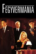 Fegyvermánia poszter