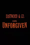 Eastwood & Co.: Making 'Unforgiven' poszter