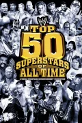 WWE: Top 50 Superstars of All Time poszter