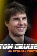 Tom Cruise: An Eternal Youth poszter