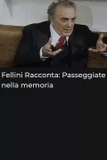 Fellini racconta: Passeggiate nella memoria poszter