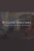 Duelling Directors: Ridley Scott & Kevin Reynolds poszter