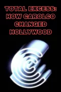 Total Excess: How Carolco Changed Hollywood poszter