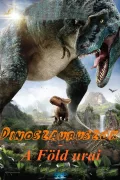 Dinoszauruszok, a Föld urai poszter