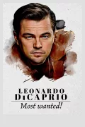 Leonardo DiCaprio: Most Wanted! poszter