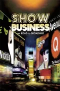 ShowBusiness: The Road to Broadway poszter
