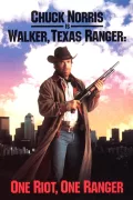 Walker, Texas Ranger: One Riot, One Ranger poszter