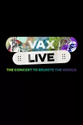 Vax Live: The Concert to Reunite the World poszter