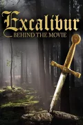 Excalibur: Behind the Movie poszter
