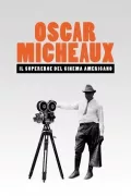 Oscar Micheaux: The Superhero of Black Filmmaking poszter