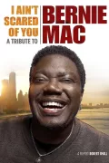 I Ain't Scared of You: A Tribute to Bernie Mac poszter