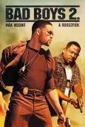 Bad Boys 2. - Már megint a rosszfiúk poszter