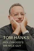 Tom Hanks: Hollywood's Mr Nice Guy poszter