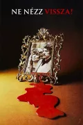Ne nézz vissza! poszter