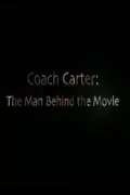 Coach Carter The Man Behind the Movie poszter