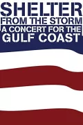Shelter from the Storm: A Concert for the Gulf Coast poszter