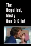 The Beguiled, Misty, Don & Clint poszter