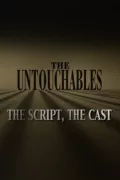 The Untouchables: The Script, the Cast poszter
