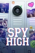 Spy High poszter
