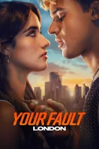 Your Fault: London