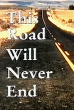 This Road Will Never End