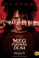 Meg fognak ölni