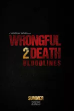 Wrongful Death 2: Bloodlines