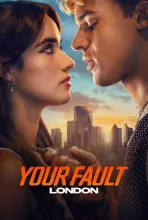 Your Fault: London