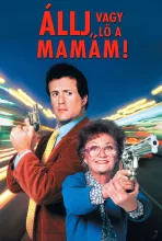 Állj, vagy lő a mamám!