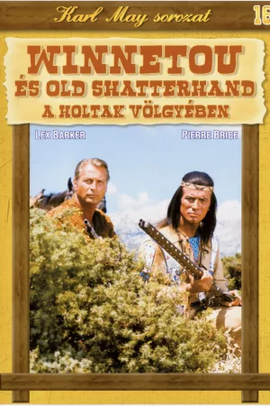 Winnetou és Old Shatterhand a Holtak Völgyében
