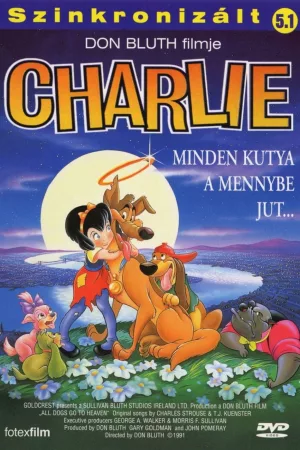 Charlie - Minden kutya a mennybe jut