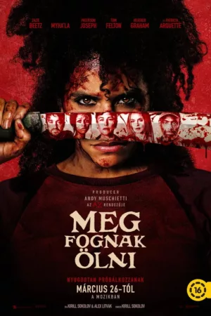 Meg fognak ölni