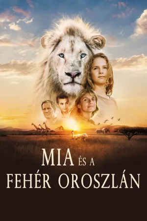 Mia és a fehér oroszlán