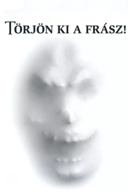 Törjön ki a frász! poszter