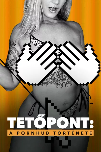 Tetőpont: A Pornhub története poszter