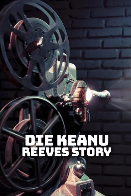 Die Keanu Reeves Story poszter