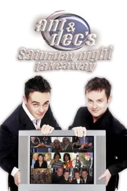Ant & Dec's Saturday Night Takeaway poszter
