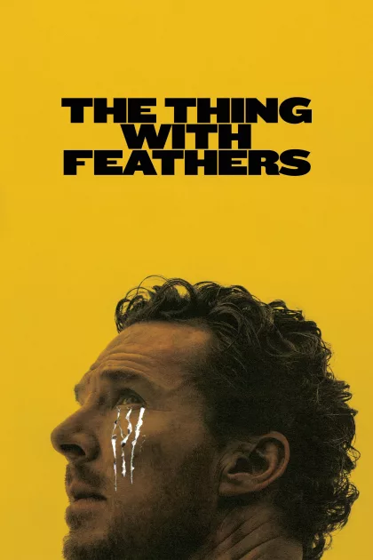 The Thing with Feathers poszter