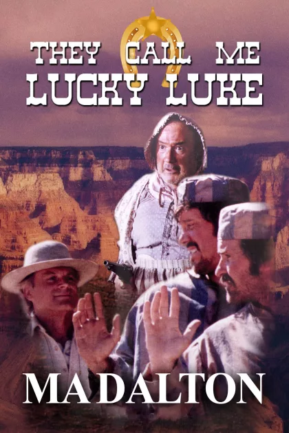 They call me Lucky Luke - Ma Dalton poszter