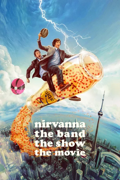 Nirvanna the Band the Show the Movie poszter