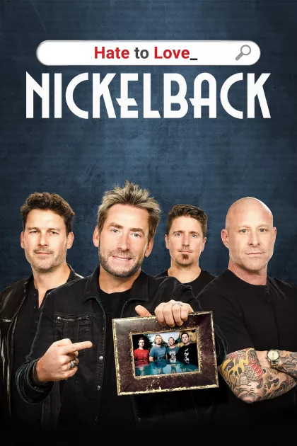 Hate to Love: Nickelback poszter