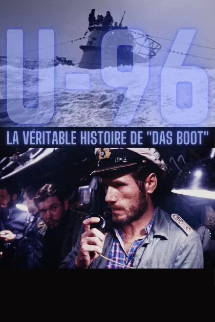 U-96, la véritable histoire de Das Boot poszter