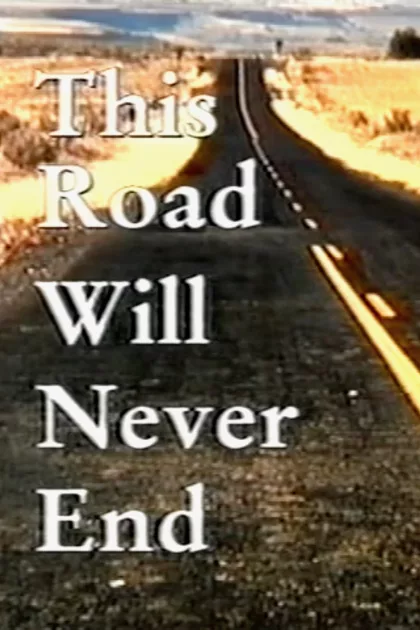 This Road Will Never End poszter