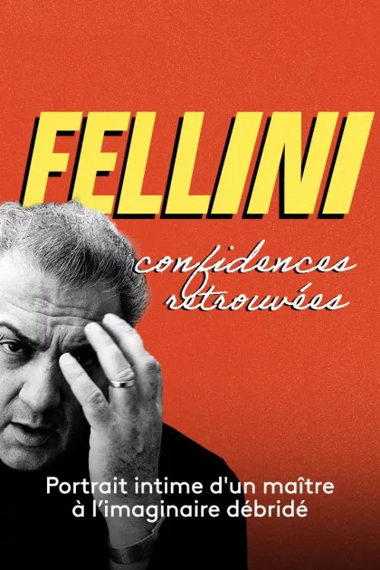 Fellini, confidences retrouvées poszter